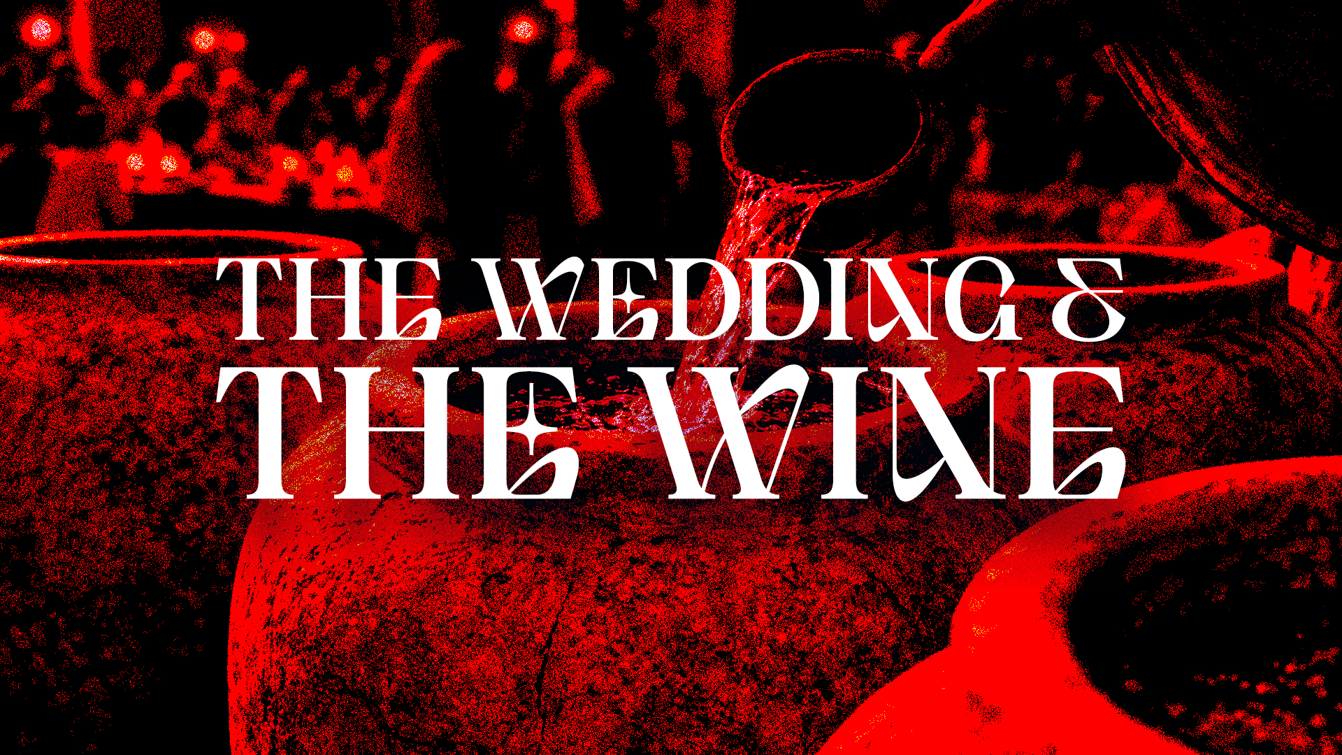 WEDDING AND THE WINE
